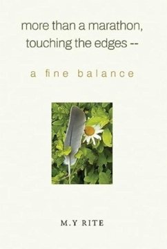 More than a Marathon, Touching the Edges -- A Fine Balance - Rite, M.Y