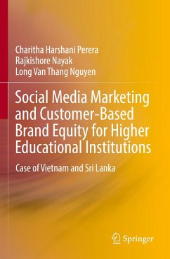 Social Media Marketing and Customer-Based Brand Equity for Higher Educational Institutions - Perera, Charitha Harshani;Nayak, Rajkishore;Nguyen, Long Van Thang