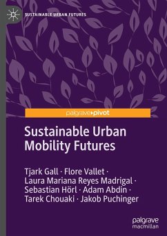 Sustainable Urban Mobility Futures - Gall, Tjark;Vallet, Flore;Reyes Madrigal, Laura Mariana