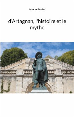 d'Artagnan, l'histoire et le mythe