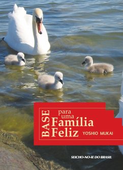 Base para uma Família Feliz (eBook, ePUB) - Mukai, Yoshio