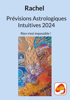 Prévisions Astrologiques Intuitives 2024 - Levy, Rachel