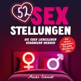 52 Sexstellungen, die euer Liebesleben verändern werden