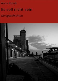Es soll nicht sein (eBook, ePUB) - Kosak, Anna Es soll nicht sein (eBook, ePUB) - Kosak, Anna