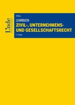 Lehrbuch Zivil-, Unternehmens- und Gesellschaftsrecht - Wrbka, Stefan