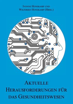 Aktuelle Herausforderungen für das Gesundheitswesen (mit Ivonne Honekamp) - Honekamp, Wilfried