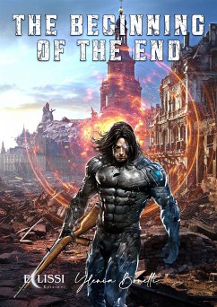 The Beginning of the End (eBook, ePUB) - Bonetti, Ylenia