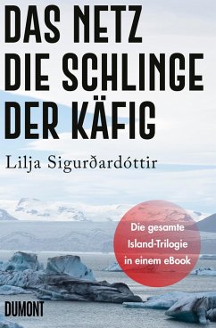 Das Netz, Die Schlinge & Der Käfig (eBook, ePUB) - Sigurðardóttir, Lilja