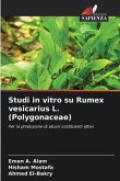 Studi in vitro su Rumex vesicarius L. (Polygonaceae)