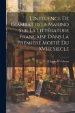 L'influence de Giambattista Marino sur la littérature Francaise dans la première moitiè du XVIIe sìecle