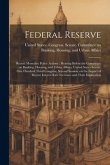 Federal Reserve: Recent Monetary Policy Actions: Hearing Before the Committee on Banking, Housing, and Urban Affairs, United States Sen