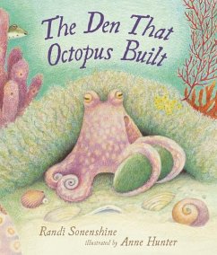 The Den That Octopus Built - Sonenshine, Randi