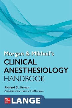 Morgan and Mikhail's Clinical Anesthesiology Handbook - Urman, Richard, MD; LaMontagne, Patricia T.
