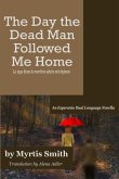 The Day the Dead Man Followed Me Home: An Esperanto Dual Language Novella