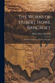 The Works of Hubert Howe Bancroft: History of California: vol. V, 1846-1848