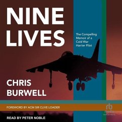 Nine Lives: The Compelling Memoir of a Cold War Harrier Pilot - Burwell, Chris