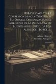 Obras completas y correspondencia científica. Ed. oficial ordenada por el gobierno de la Provincia de Buenos Aires, dirigida por Alfredo J. Torcelli: