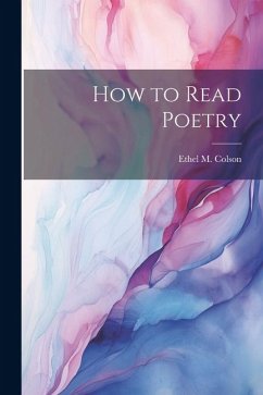 How to Read Poetry - Colson, Ethel M.