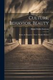 Culture, Behavior, Beauty: Books, Art Eloquence. Power, Wealth, Illusions