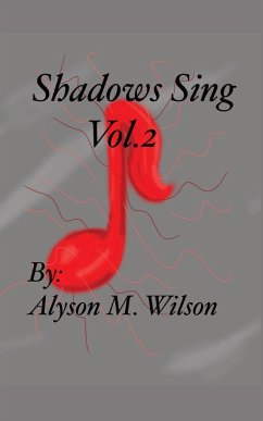 Shadows Sing vol.2 - Wilson, Alyson M