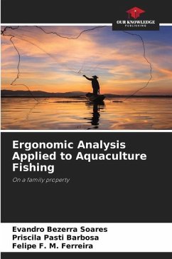 Ergonomic Analysis Applied to Aquaculture Fishing - Bezerra Soares, Evandro;Pasti Barbosa, Priscila;F. M. Ferreira, Felipe