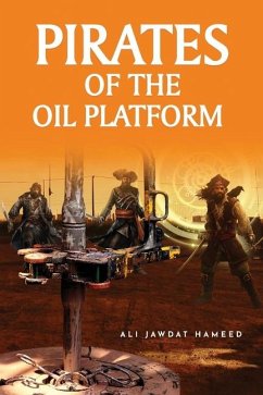 The Pirates of the Oil Platform - Hameed, Ali Jawdat