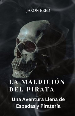 La Maldición del Pirata - Reed, Jaxon