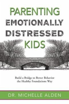 Parenting Emotionally Distressed Kids - Alden, Michelle