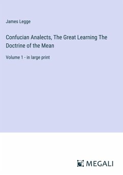 Confucian Analects, The Great Learning The Doctrine of the Mean - Legge, James