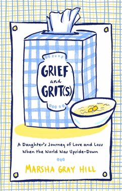 Grief and Grit(s) - Hill, Marsha Gray