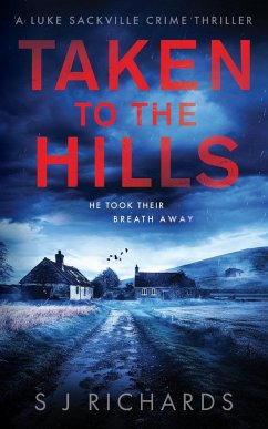 Taken to the Hills - Richards, S J