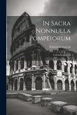 In Sacra Nonnulla Pompeiorum: Commentaria Duo