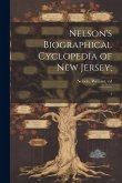 Nelson's Biographical Cyclopedia of New Jersey;: 1
