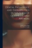 Dental Pathology and Therapeutics in the Form of Questions and Answers