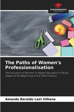 The Paths of Women's Professionalisation - Beraldo Leal Vilhena, Amanda