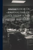 Anthologie du journalisme du 17e siecle a nos jours; Volume 2