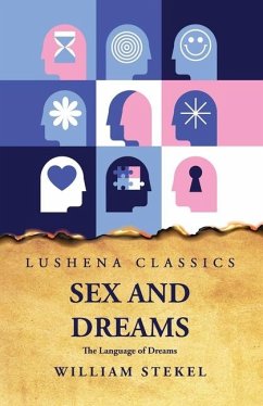 Sex and Dreams The Language of Dreams - William Stekel