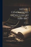 MéSept Générations D'exécuteurs 1688-1847