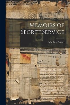 Memoirs of Secret Service - Smith, Matthew