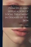 Principles and Application of Local Treatment in Diseases of the Skin