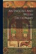 An English And Welsh Dictionary; Volume... - Bild 1
