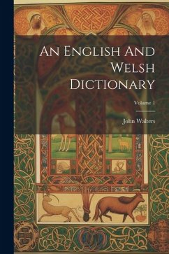 An English And Welsh Dictionary; Volume 1 - Walters, John