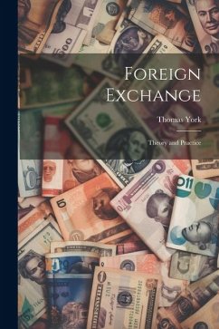 Foreign Exchange; Theory and Practice - York, Thomas