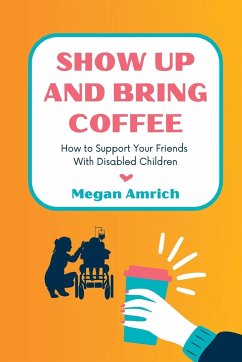 Show Up and Bring Coffee - Amrich, Megan