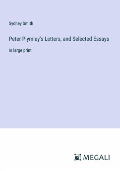 Peter Plymley's Letters, and Selected Essays - Smith, Sydney