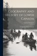 Geography and History of Lower Canada:... - Bild 1