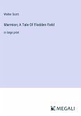 Marmion; A Tale Of Flodden Field