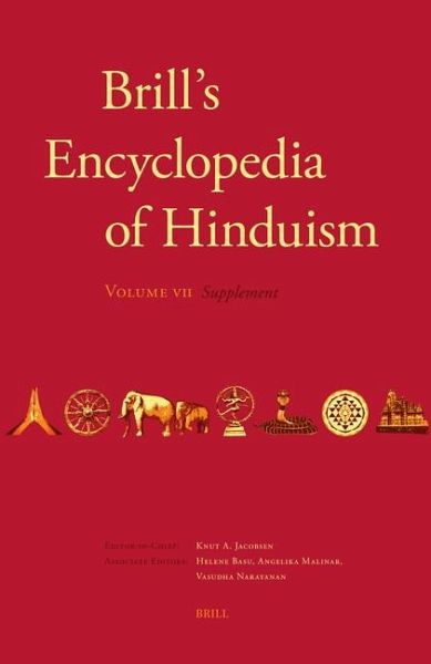 Brill's Encyclopedia of Hinduism. Volume Seven