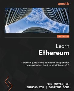 Learn Ethereum - Second Edition - Wu, Xun (Brian); Zou, Zhihong; Song, Dongying