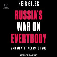 Russia's War on Everybody: And What It Means for You - Giles, Keir